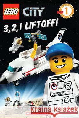 Lego City: 3, 2, 1 Liftoff! Inc. Scholastic 9780545331678 