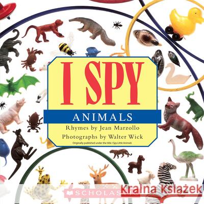 I Spy Animals Jean Marzollo Walter Wick 9780545415835