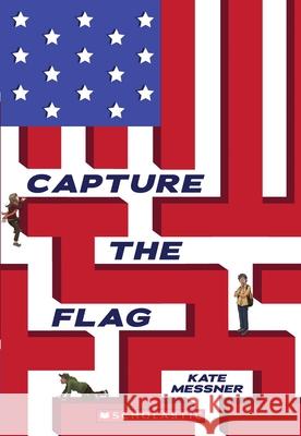 Capture the Flag Kate Messner 9780545419741