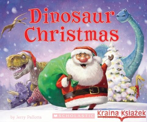 Dinosaur Christmas Jerry Pallotta Howard McWilliam 9780545433600