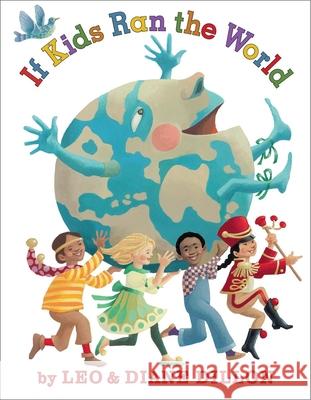 If Kids Ran the World Leo Dillon 9780545441964 Blue Sky Press (AZ)