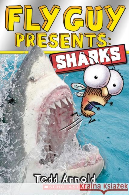 Fly Guy Presents: Sharks (Scholastic Reader, Level 2) Tedd Arnold 9780545507714 