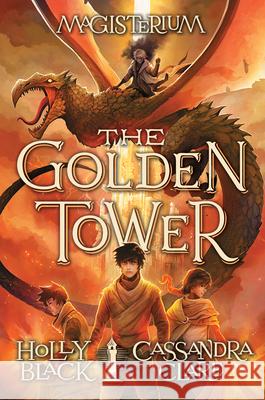 The Golden Tower (Magisterium #5): Volume 5 Black, Holly 9780545522403 Scholastic Press