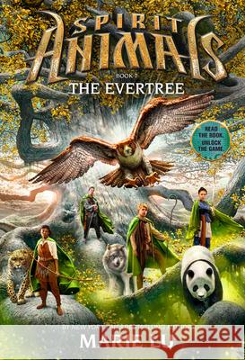 The Evertree (Spirit Animals, Book 7): Volume 7 Lu, Marie 9780545535212 Scholastic Inc.