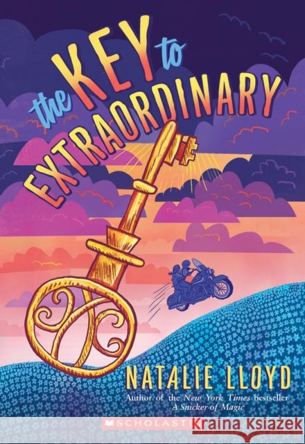 The Key to Extraordinary Natalie Lloyd 9780545552769 Scholastic Press