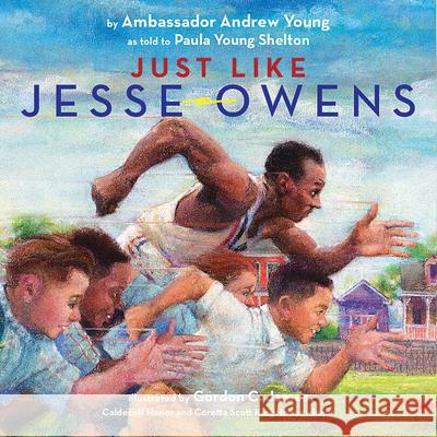 Just Like Jesse Owens Andrew Young Paula Youn Gordon James 9780545554657 Scholastic Inc.