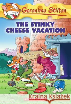 The Stinky Cheese Vacation Geronimo Stilton 9780545556316