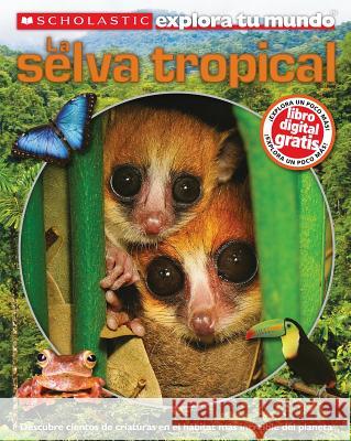 La Selva Tropical Penelope Arlon 9780545565592 Scholastic en Espanol