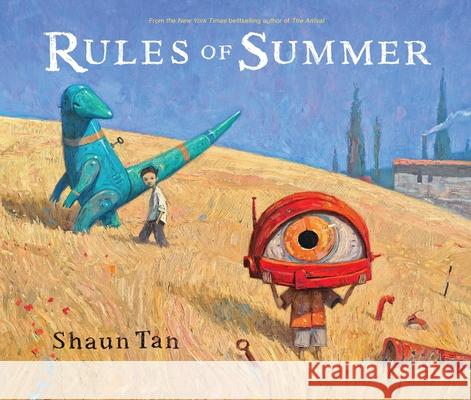 Rules of Summer Shaun Tan 9780545639125 Arthur A. Levine Books