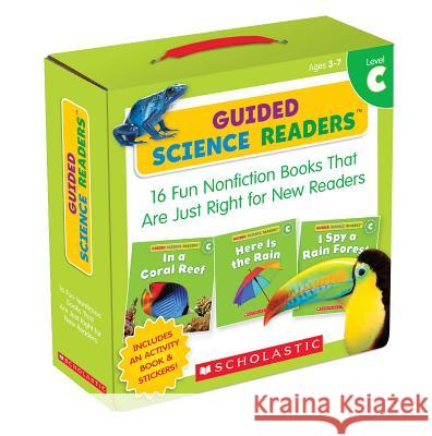 Guided Science Readers: Level C (Parent Pack): 16 Fun Nonfiction Books That Are Just Right for New Readers [With Sticker(s) and Activity Book] Charlesworth, Liza 9780545650946