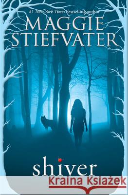 Shiver (Shiver, Book 1): Volume 1 Stiefvater, Maggie 9780545682787