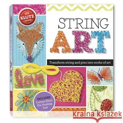 String Art: Turn String and Pins Into Works of Art Eva Steele Staccio 9780545703215 KLUTZ