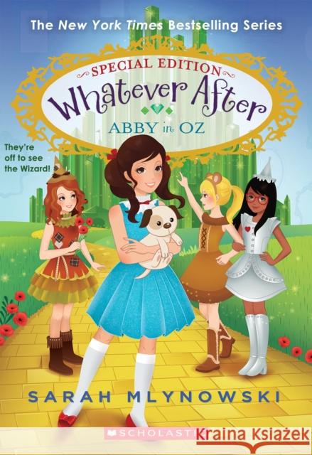 Abby in Oz (Whatever After Special Edition #2) Sarah Mlynowski 9780545746731 Scholastic Inc.