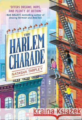 The Harlem Charade Natasha Tarpley 9780545783880