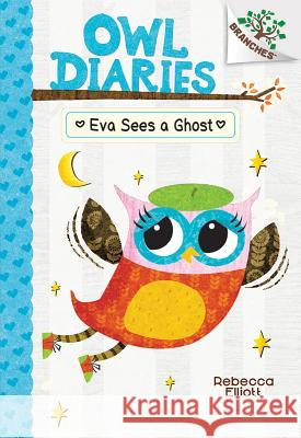 Eva Sees a Ghost Rebecca Elliott 9780545787840 Scholastic Inc.