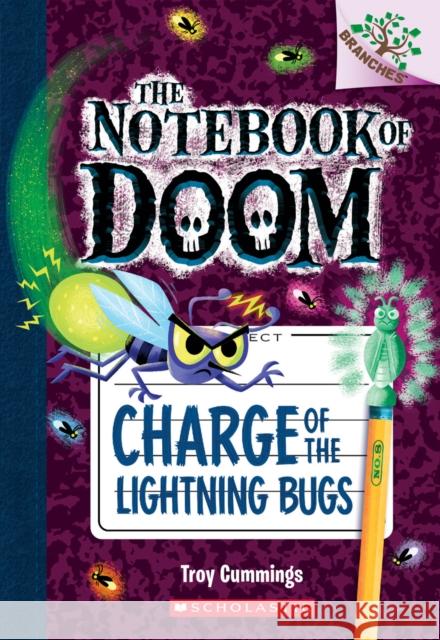 Charge of the Lightning Bugs: A Branches Book (the Notebook of Doom #8): Volume 8 Cummings, Troy 9780545795555