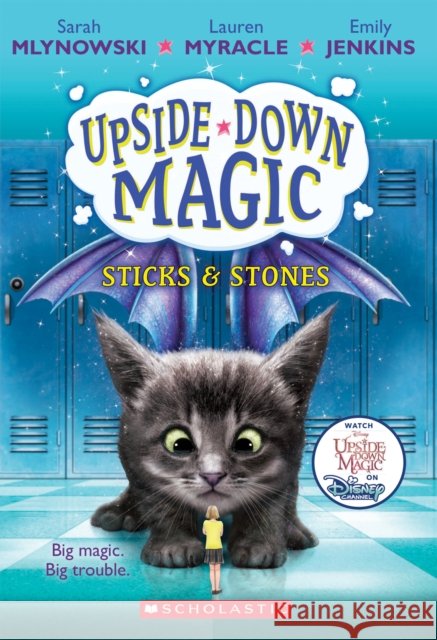Sticks & Stones (Upside-Down Magic #2): Volume 2 Emily Jenkins 9780545800501