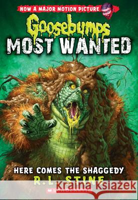 Here Comes the Shaggedy (Goosebumps: Most Wanted #9): Volume 9 Stine, R. L. 9780545825474 Scholastic Paperbacks