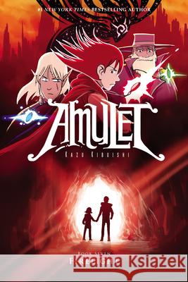 Firelight: A Graphic Novel (Amulet #7): Volume 7 Kibuishi, Kazu 9780545839662