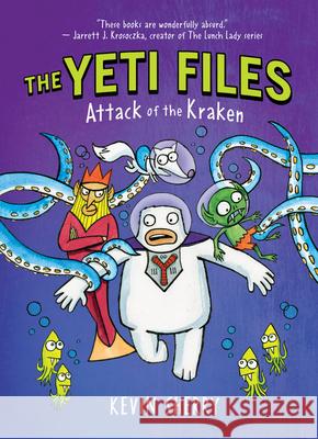 Attack of the Kraken (the Yeti Files #3): Volume 3 Sherry, Kevin 9780545857819 Scholastic Press