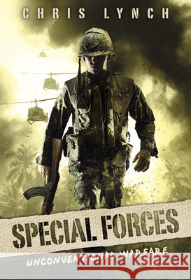 Unconventional Warfare (Special Forces, Book 1) Chris Lynch 9780545861625 