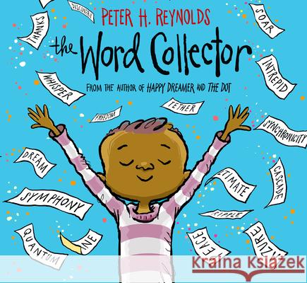 The Word Collector Peter Reynolds 9780545865029 Orchard Books