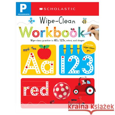 Pre-K Wipe-Clean Workbook: Scholastic Early Learners (Wipe-Clean) Scholastic 9780545903240 Cartwheel Books