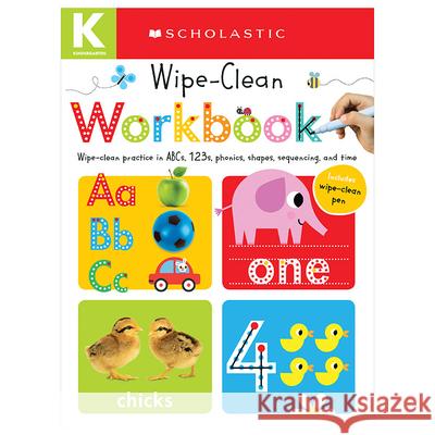 Kindergarten Wipe-Clean Workbook: Scholastic Early Learners (Wipe-Clean Workbook) Scholastic 9780545903264 Cartwheel Books