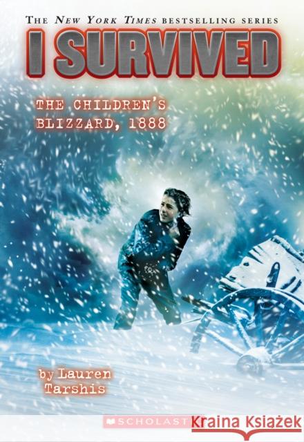 I Survived the Children's Blizzard, 1888 (I Survived #16): Volume 16 Tarshis, Lauren 9780545919777 Scholastic Paperbacks