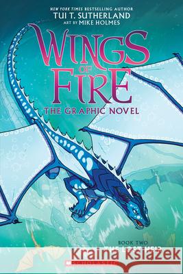 Wings of Fire: The Lost Heir: A Graphic Novel (Wings of Fire Graphic Novel #2): Volume 2 Sutherland, Tui T. 9780545942218 Graphix