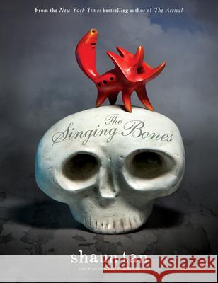 The Singing Bones Shaun Tan 9780545946124 Arthur A. Levine Books