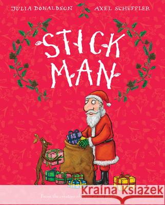 Stick Man Julia Donaldson Axel Scheffler 9780545947893 Arthur A. Levine Books