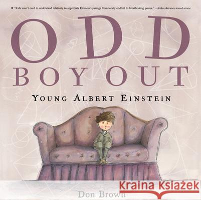 Odd Boy Out: Young Albert Einstein Don Brown 9780547014357 Houghton Mifflin Company