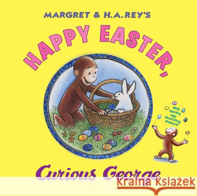 Happy Easter, Curious George: Gift Book with Egg-Decorating Stickers! [With Sticker(s)] Rey, H. A. 9780547048253 Houghton Mifflin Harcourt (HMH)