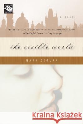 Visible World Slouka, Mark 9780547053677 Mariner Books