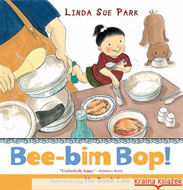 Bee-Bim Bop! Linda Sue Park Ho Baek Lee 9780547076713 Houghton Mifflin Company