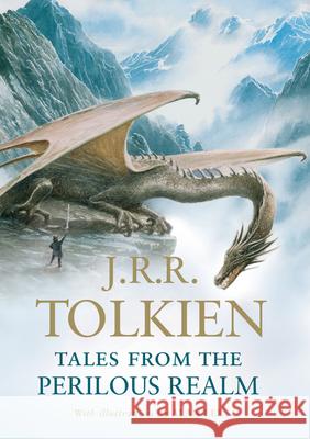 Tales from the Perilous Realm J. R. R. Tolkien Alan Lee 9780547154114 Houghton Mifflin Company