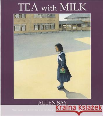 Tea with Milk Allen Say 9780547237473 Houghton Mifflin Harcourt (HMH)