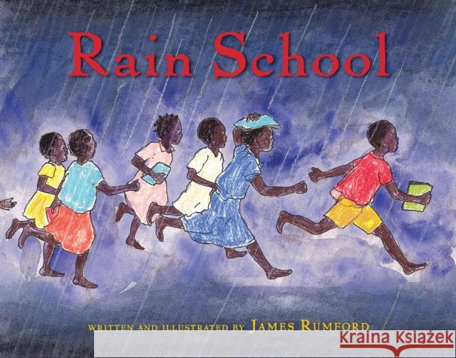 Rain School James Rumford 9780547243078 Houghton Mifflin Harcourt Publishing Company