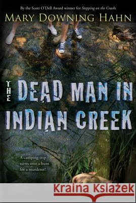 The Dead Man in Indian Creek Mary Downing Hahn 9780547248806 Houghton Mifflin Harcourt (HMH)