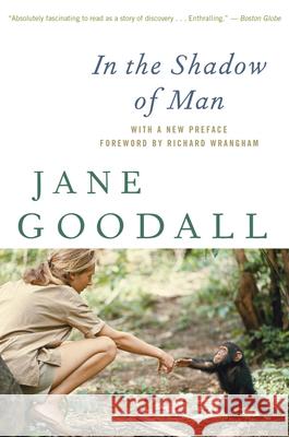 In the Shadow of Man Jane Goodall Richard Wrangham 9780547334165 Mariner Books