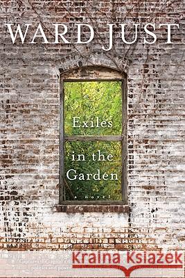 Exiles in the Garden Ward Just 9780547336015 Mariner Books