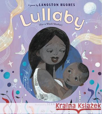 Lullaby (for a Black Mother) Hughes, Langston 9780547362656 Harcourt Children's Books
