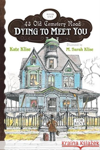 Dying to Meet You Kate Klise M. Sarah Klise 9780547398488 Houghton Mifflin Harcourt (HMH)