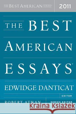 The Best American Essays 2011 Edwidge Danticat Robert Atwan 9780547479774 Mariner Books