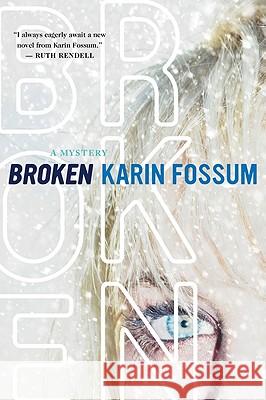 Broken Karin Fossum Charlotte Barslund 9780547520360 Mariner Books