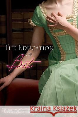The Education of Bet Lauren Baratz-Logsted 9780547550244