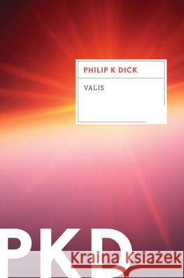 Valis Philip K. Dick 9780547572413 Mariner Books