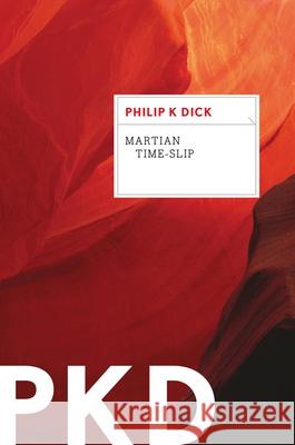 Martian Time-Slip Philip K. Dick 9780547572574 Mariner Books