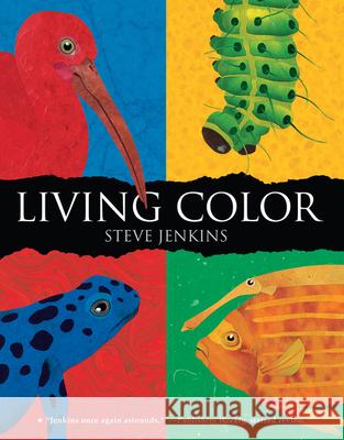 Living Color Steve Jenkins 9780547576824 Houghton Mifflin Harcourt (HMH)